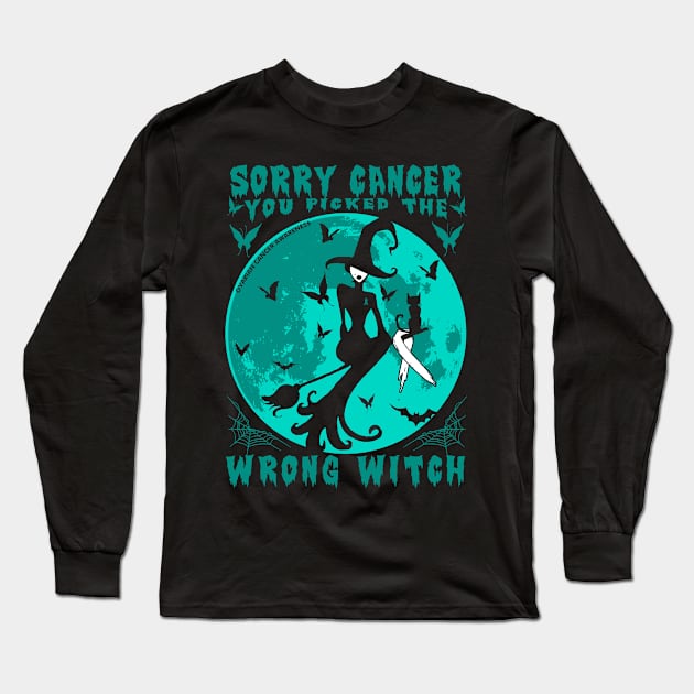 Sorry Cancer You Picked The Wrong Witch Ovarian Cancer Long Sleeve T-Shirt by AKIFOJWsk